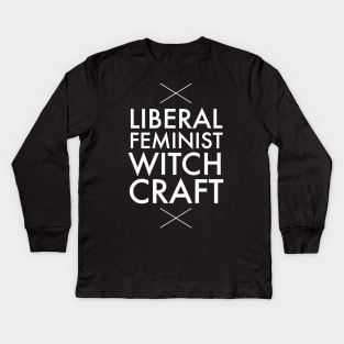 Liberal feminist witch craft Kids Long Sleeve T-Shirt